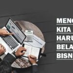 Mengapa Kita Perlu Belajar dan Belajar Kewirausahaan